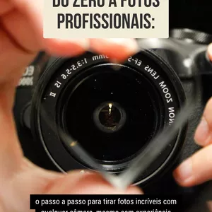 Imagem de capa para o Ebook Do ZERO a Fotos profissionais: o passo a passo para tirar fotos incríveis com qualquer câmera, mesmo sem experiência
