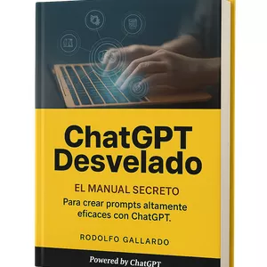 Imagen de portada para Ebook ChatGPT Desvelado: El Manual Secreto para crear prompts altamente eficaces con ChatGPT