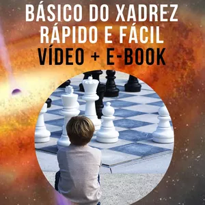 Aprenda o básico do xadrez rápido e fácil em vídeo + E-book - O mundo do  Xadrez