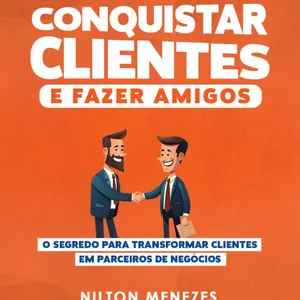 Imagem de capa para o Curso online VideoBook: COMO CONQUISTAR CLIENTES E FAZER AMIGOS