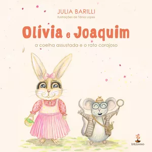 Imagem de capa para o Curso online Olívia e Joaquim: a coelha assustada e o rato corajoso. 