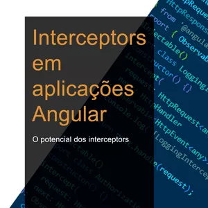 Imagem de capa para o Ebook Interceptors em aplicações Angular