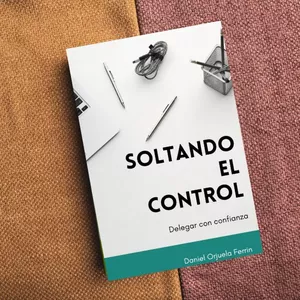 Imagen de portada para Ebook Soltar el control - Delegar con confiaza y priorizar con inteligencia