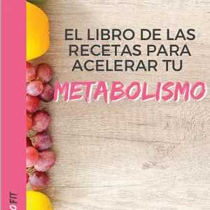 Imagem principal do produto El libro de las recetas para acelerar tu metabolismo