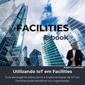 Imagem de capa para o Ebook Facilities Management - Utilizando IoT em Facilities