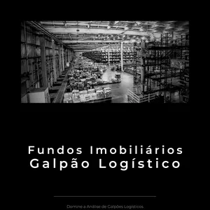 Imagem de capa para o Ebook Fundo Imobiliário - Galpão Logístico