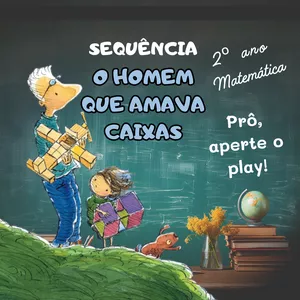 Imagem de capa para o Ebook Sequência Didática de Matemática com "O Homem que Amava Caixas"*