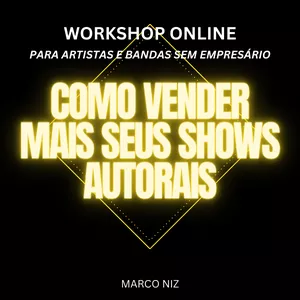 Imagem de capa para o Curso online Workshop Online Como Vender Mais Seus Shows Autorais