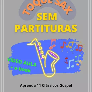 Imagem do curso Vídeo Aula do E-Book "Toque Sax Sem Partituras"