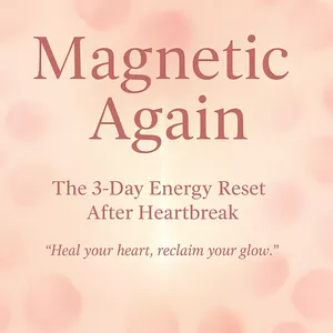 Cover image for Ebook Magnetic Again – The 3-Day Energy Reset After Heartbreak