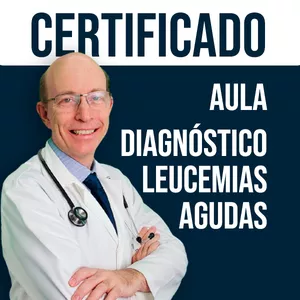 Imagem de capa para o Curso online Certificado - Aula Diagnóstico Leucemias Agudas 