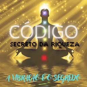 Imagem de capa para o Ebook O CÓDIGO SECRETO DA RIQUEZA