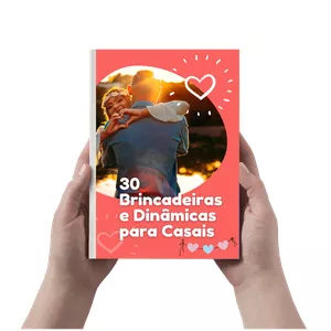 Imagem de capa para o Ebook 30 Brincadeiras e Dinâmicas para Casais!