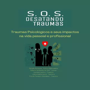 Imagem de capa para o Curso online SOS Desatando Traumas: traumas psicológicos e seus impactos na vida pessoal e profissional.