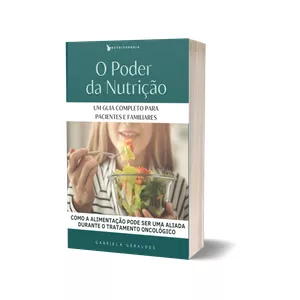 Imagem de capa para o Ebook O Poder  da Nutrição - UM GUIA COMPLETO PARA PACIENTES E FAMILIARES