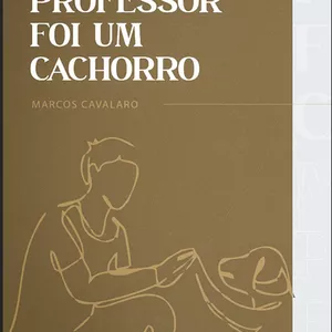Imagem de capa para o Ebook O meu professor foi um cachorro