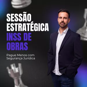 Imagem de capa para o Curso online Sessão Estratégica - INSS de Obras
