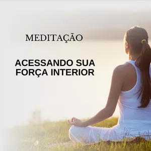 Imagem de capa para o Curso online Meditação: Acessando sua Força Interior