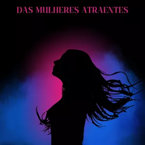 Imagem de capa para o Ebook As Atitudes Das Mulheres Atraentes