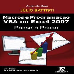 Imagem do curso Aprenda com Júlio Battisti: Macros e VBA no Excel 2007 e 2010 - 526 páginas