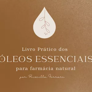 Imagem de capa para o Ebook Livro Prático dos Óleos Essenciais para Farmácia Natural