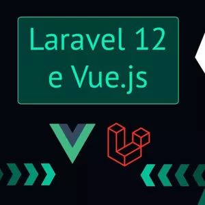 Imagem do curso Curso de Laravel 12 e Vue.js