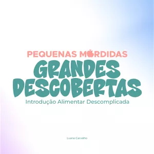 Imagem de capa para o Curso online Pequenas Mordidas, Grandes Descobertas – Introdução Alimentar Descomplicada