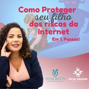 Imagem do curso Como proteger seu filho dos riscos da Internet em 5 passos.