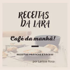 Imagem de capa para o Ebook Receitas da Lara - Café da Manhã, Lowcarb, Sobremesas Saudáveis, Receitas Salgadas, Receitas doces e Receitas de Inverno!