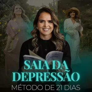 Imagem de Saia da Depressão Agora: O Método de 21 Dias Para Sair da Depressão criado por Laize Vilella na hotmart