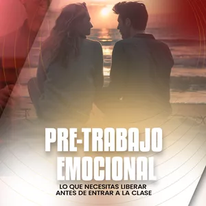 Imagen de portada para Curso online 📘 PRE-TRABAJO EMOCIONAL: Lo que necesitas liberar antes de entrar a la clase