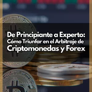 Imagen de portada para Ebook De Principiante a Experto: Cómo Triunfar en el Arbitraje de Criptomonedas y Forex