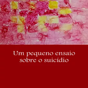 Imagem de capa para o Ebook E-book: "Um pequeno ensaio sobre o suicídio"