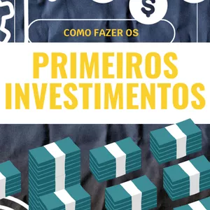 Imagem de capa para o Ebook Guia Definitivo Sobre Primeiros Investimentos