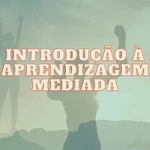 Imagem do curso Introdução à Aprendizagem Mediada, de Reuven Feuerstein