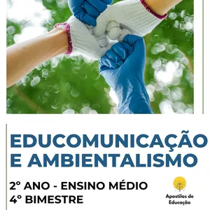 Imagem de capa para o Ebook Educomunicação e Ambientalismo 2º Ano 4º Bimestre (Ensino Médio) - Apostila com Planos de Aula