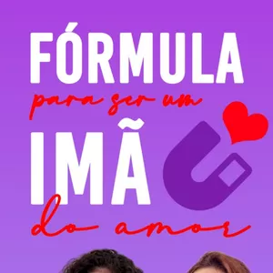 Imagem de capa para o Curso online Formula para ser imã do amor 