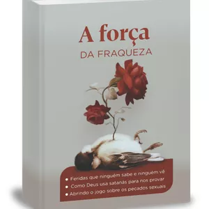 Imagem de capa para o Ebook A FORÇA DA FRAQUEZA 