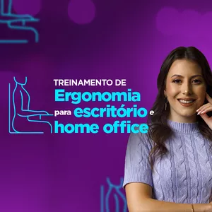 Curso Treinamento de Ergonomia para Escritório e Home Office