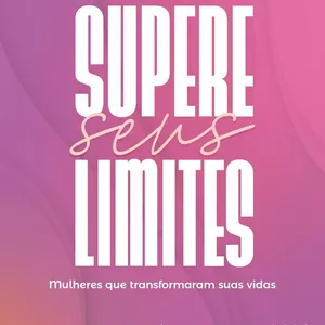 Imagem de capa para o Curso online Supere Seus Limites: Mulheres Que Transformaram Suas Vidas