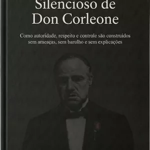 Imagem de capa para o Curso online A Arte do Poder Silencioso de Don Corleone