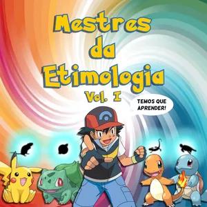 Mestres da Etimologia - Aula 1 por João Curti