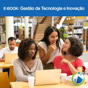 Imagem de capa para o Ebook Gestão da Tecnologia e Inovação
