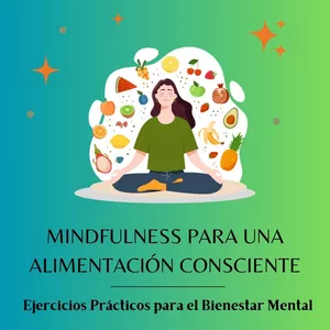 Imagen de portada para Curso online MINDFULNESS PARA UNA ALIMENTACION CONCIENTE: Ejercicios prácticos para el Bienestar Mental