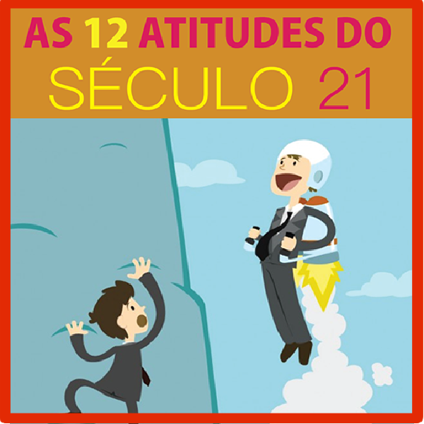 Imagem de Curso Online - As 12 Atitudes do Século 21 criado por Professor Saul - Escritor, Consultor e Palestrante na hotmart
