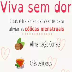 Imagem de capa para o Ebook Viva sem dor - dicas e tratamentos caseiros para aliviar as cólicas menstruais.