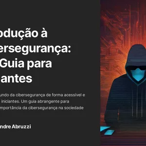 Imagem de capa para o Ebook Introdução à Cibersegurança: Um Guia para Iniciantes
