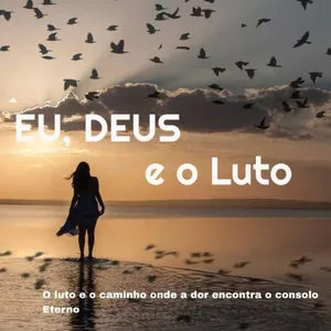 Imagem de capa para o Curso online Eu, Deus e o Luto.