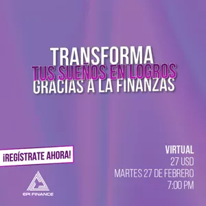 Imagen de portada para Evento online Transforma tus sueños en logros, gracias a las finanzas.