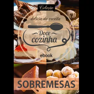 Imagem de capa para o Ebook COLEÇÃO DOCE COZINHA - (ed.56) SOBREMESAS